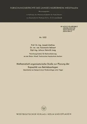 Mathieu |  Mathematisch-organisatorische Studie zur Planung der Kapazität von Betriebsanlagen (bearbeitet am Beispiel einer Förderanlage unter Tage) | Buch |  Sack Fachmedien