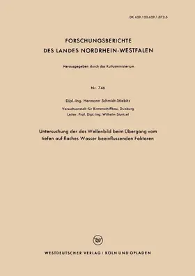 Schmidt-Stiebitz | Untersuchung der das Wellenbild beim Übergang vom tiefen auf flaches Wasser beeinflussenden Faktoren | Buch | 978-3-663-03786-6 | sack.de