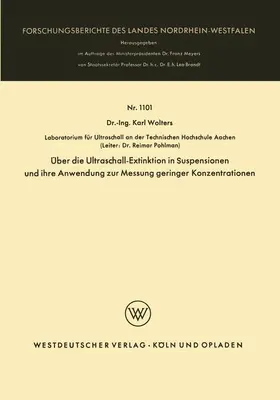 Wolters |  Über die Ultraschall-Extinktion in Suspensionen und ihre Anwendung zur Messung geringer Konzentrationen | Buch |  Sack Fachmedien