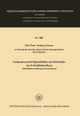 Werner |  Verbesserung der Eigenschaften von Sinterteilen durch Nachbehandlung | Buch |  Sack Fachmedien