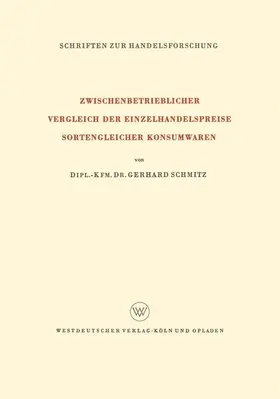 Schmitz |  Zwischenbetrieblicher Vergleich der Einzelhandelspreise Sortengleicher Konsumwaren | Buch |  Sack Fachmedien