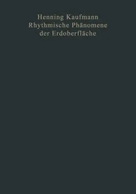 Kaufmann |  Rhythmische Phänomene der Erdoberfläche | Buch |  Sack Fachmedien