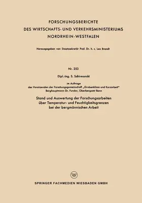 Schirmanski |  Stand und Auswertung der Forschungsarbeiten über Temperatur- und Feuchtigkeitsgrenzen bei der bergmännischen Arbeit | Buch |  Sack Fachmedien