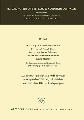 Wurmbach / Biwer / Borchert |  Zur antithyreoidalen und Mißbildungen erzeugenden Wirkung pflanzlicher und tierischer Öle bei Kaulquappen | Buch |  Sack Fachmedien