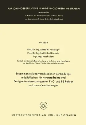 Henning |  Zusammenstellung verschiedener Verbindungsmöglichkeiten für Kunststoffrohre und Festigkeitsuntersuchungen an PVC- und PE-Rohren und deren Verbindungen | Buch |  Sack Fachmedien