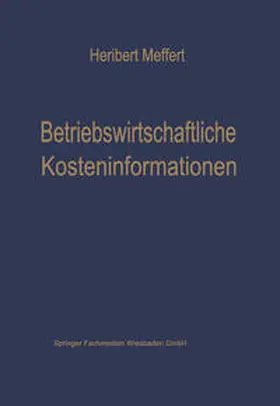 Meffert | Betriebswirtschaftliche Kosteninformationen | E-Book | www2.sack.de