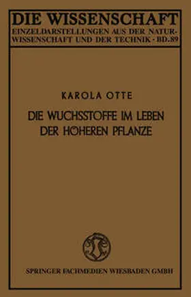 Otte | Die Wuchsstoffe im Leben der höheren Pflanze | E-Book | sack.de