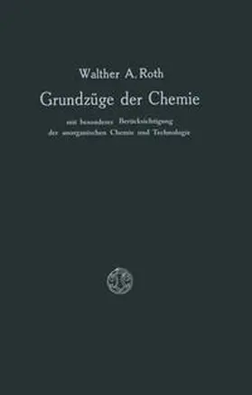 Roth |  Grundzüge der Chemie mit Besonderer Berücksichtigung der anorganischen Chemie und Technologie | eBook | Sack Fachmedien