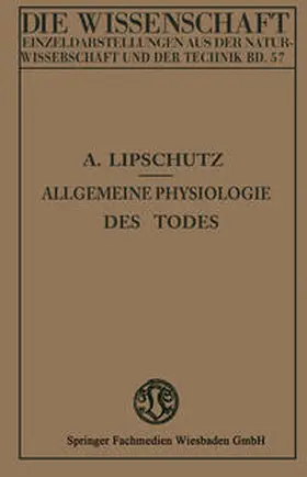 Lipschütz | Allgemeine Physiologie des Todes | E-Book | www2.sack.de