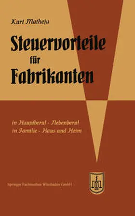 Matheja |  Steuervorteile für Fabrikanten (Herstellungsbetriebe) | eBook | Sack Fachmedien