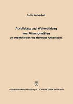 Pack |  Ausbildung und Weiterbildung von Führungskräften an amerikanischen und deutschen Universitäten | eBook | Sack Fachmedien