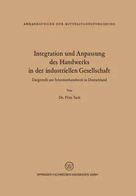 Sack |  Integration und Anpassung des Handwerks in der industriellen Gesellschaft | eBook | Sack Fachmedien