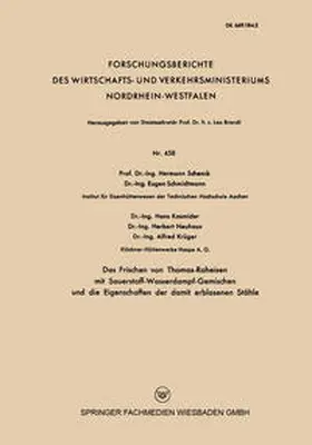 Schenck / Schmidtmann |  Das Frischen von Thomas-Roheisen mit Sauerstoff-Wasserdampf-Gemischen und die Eigenschaften der damit erblasenen Stähle | eBook | Sack Fachmedien
