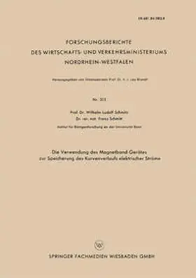 Schmitz | Die Verwendung des Magnetband-Gerätes zur Speicherung des Kurvenverlaufs elektrischer Ströme | E-Book | sack.de