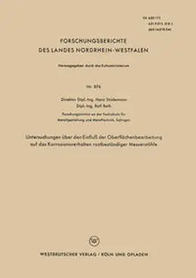 Stüdemann |  Untersuchungen über den Einfluß der Oberflächenbearbeitung auf das Korrosionsverhalten rostbeständiger Messerstähle | eBook | Sack Fachmedien