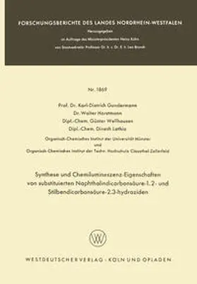 Gundermann / Horstmann / Wellhausen |  Synthese und Chemilumineszenz-Eigenschaften von substituierten Naphthalindicarbonsäure-1.2- und Stilbendicarbonsäure-2.3-hydraziden | eBook | Sack Fachmedien