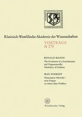 Mason |  The Evolution of a Coordination and Organometallic Chemistry of Surfaces. Elementarer Schwefel — neue Fragen zu einem alten Problem | eBook | Sack Fachmedien