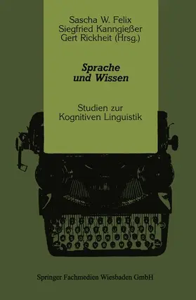 Felix / Rickheit / Kanngießer |  Sprache und Wissen | Buch |  Sack Fachmedien