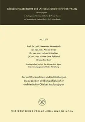 Wurmbach / Biwer / Schneider |  Zur antithyreoidalen und Mißbildungen erzeugenden Wirkung pflanzlicher und tierischer Öle bei Kaulquappen | eBook | Sack Fachmedien