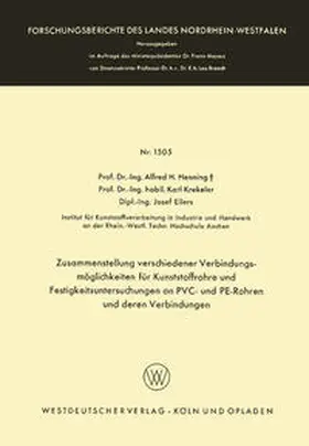 Henning |  Zusammenstellung verschiedener Verbindungsmöglichkeiten für Kunststoffrohre und Festigkeitsuntersuchungen an PVC- und PE-Rohren und deren Verbindungen | eBook | Sack Fachmedien