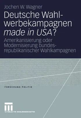 Wagner | Deutsche Wahlwerbekampagnen made in USA? | E-Book | sack.de