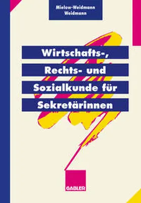 Mielow-Weidmann / Weidmann |  Wirtschafts-, Rechts- und Sozialkunde für Sekretärinnen | eBook | Sack Fachmedien