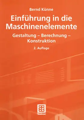 Künne |  Einführung in die Maschinenelemente | eBook | Sack Fachmedien