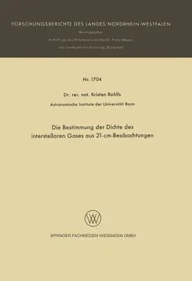 Rohlfs |  Die Bestimmung der Dichte des interstellaren Gases aus 21-cm-Beobachtungen | Buch |  Sack Fachmedien