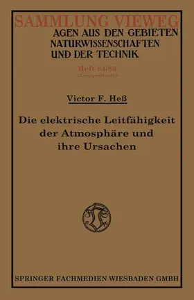 Hess |  Die elektrische Leitfähigkeit der Atmosphäre und ihre Ursachen | Buch |  Sack Fachmedien