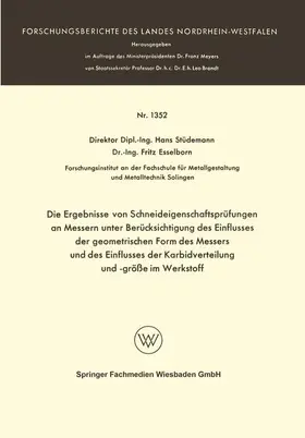 Stüdemann |  Die Ergebnisse von Schneideigenschaftsprüfungen an Messern unter Berücksichtigung des Einflusses der geometrischen Form des Messers und des Einflusses der Karbidverteilung und -größe im Werkstoff | Buch |  Sack Fachmedien