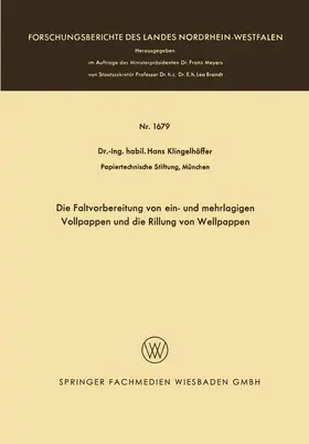 Klingelhöffer |  Die Faltvorbereitung von ein- und mehrlagigen Vollpappen und die Rillung von Wellpappen | Buch |  Sack Fachmedien