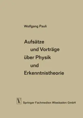 Pauli |  Aufsätze und Vorträge über Physik und Erkenntnistheorie | Buch |  Sack Fachmedien