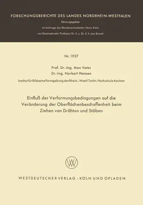 Vater |  Einfluß der Verformungsbedingungen auf die Veränderung der Oberflächenbeschaffenheit beim Ziehen von Drähten und Stäben | Buch |  Sack Fachmedien