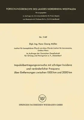 Möller |  Impulsübertragungsversuche mit schräger Inzidenz und veränderlicher Frequenz über Entfernungen zwischen 1000 km und 2000 km | Buch |  Sack Fachmedien