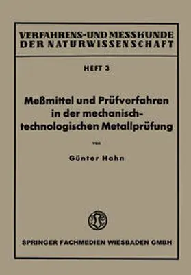 Hahn |  Meßmittel und Prüfverfahren in der mechanisch-technologischen Metallprüfung | Buch |  Sack Fachmedien