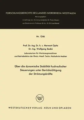 Opitz |  Über die dynamische Stabilität hydraulischer Steuerungen unter Berücksichtigung der Strömungskräfte | Buch |  Sack Fachmedien