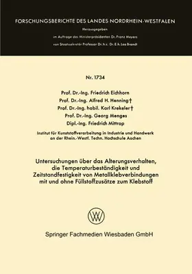 Eichhorn |  Untersuchungen über das Alterungsverhalten, die Temperaturbeständigkeit und Zeitstandfestigkeit von Metallklebverbindungen | Buch |  Sack Fachmedien