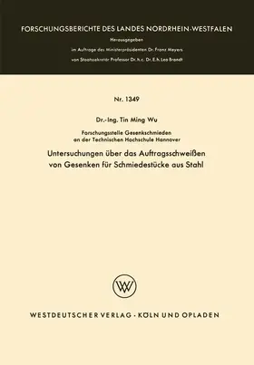 Wu |  Untersuchungen über das Auftragsschweißen von Gesenken für Schmiedestücke aus Stahl | Buch |  Sack Fachmedien