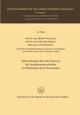 Henning |  Untersuchungen über die Änderung der Festigkeitseigenschaften von Polyäthylen durch Warmrecken | Buch |  Sack Fachmedien