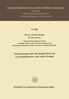 Rehage |  Untersuchungen über die glasige Erstarrung von Hochpolymeren unter hohen Drucken | Buch |  Sack Fachmedien