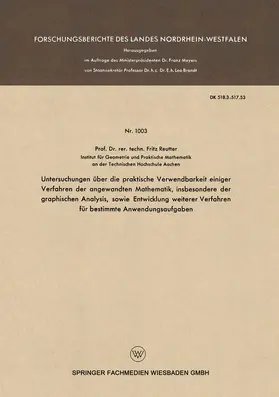 Reutter |  Untersuchungen über die praktische Verwendbarkeit einiger Verfahren der angewandten Mathematik, insbesondere der graphischen Analysis, sowie Entwicklung weiterer Verfahren für bestimmte Anwendungsaufgaben | Buch |  Sack Fachmedien