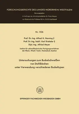 Henning |  Untersuchungen zum Buckelschweißen von Stahlblechen unter Verwendung verschiedener Buckeltypen | Buch |  Sack Fachmedien