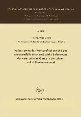 Griese | Verbesserung der Wirtschaftlichkeit und des Warenausfalls durch zusätzliche Befeuchtung der verarbeiteten Garne in der Leinen- und Halbleinenweberei | Buch | 978-3-663-06594-4 | sack.de