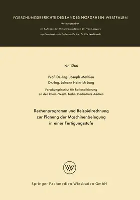 Mathieu | Rechenprogramm und Beispielrechnung zur Planung der Maschinenbelegung in einer Fertigungsstufe | Buch | 978-3-663-06667-5 | sack.de