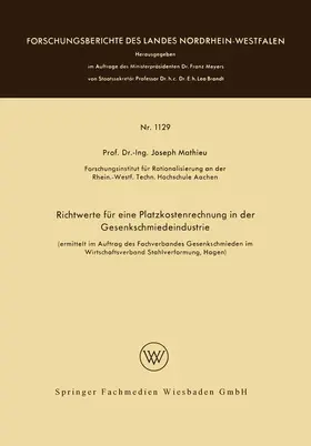 Mathieu |  Richtwerte für eine Platzkostenrechnung in der Gesenkschmiedeindustrie | Buch |  Sack Fachmedien