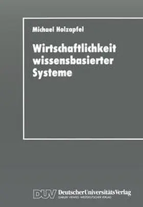 Holzapfel |  Wirtschaftlichkeit wissensbasierter Systeme | eBook | Sack Fachmedien
