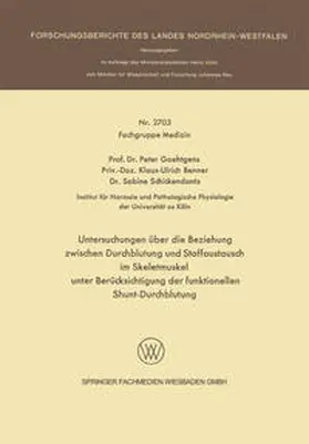 Gaehtgens |  Untersuchungen über die Beziehung zwischen Durchblutung und Stoffaustausch im Skeletmuskel unter Berücksichtigung der funktionellen shunt-Durchblutung | eBook | Sack Fachmedien