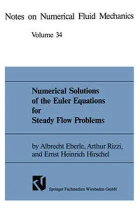 Eberle / Rizzi / Hirschel |  Numerical Solutions of the Euler Equations for Steady Flow Problems | eBook | Sack Fachmedien