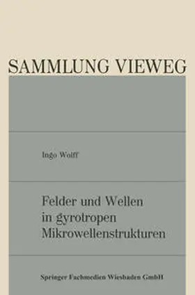 Wolff | Felder und Wellen in gyrotropen Mikrowellenstrukturen | E-Book | sack.de