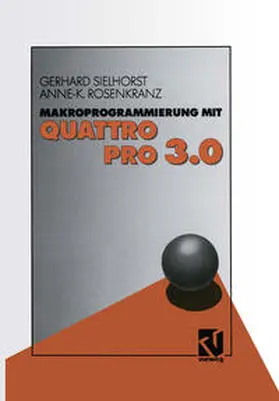 Sielhorst |  Makroprogrammierung mit QUATTRO PRO 3.0 | eBook | Sack Fachmedien